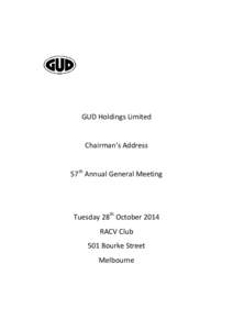 GUD Holdings Limited  Chairman’s Address 57th Annual General Meeting  Tuesday 28th October 2014