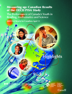 Measuring up: Canadian Results of the OECD PISA Study The Performance of Canada’s Youth in Reading, Mathematics and Science 2009 First Results for Canadians Aged 15