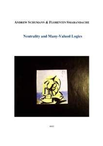 ANDREW SCHUMANN & FLORENTIN SMARANDACHE  Neutrality and Many-Valued Logics 2007