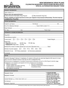 NEW BRUNSWICK DRUG PLANS  FILGRASTIM (NEUPOGEN®) /PEGFILGRASTIM (NEULASTA®) SPECIAL AUTHORIZATION REQUEST FORM New Brunswick Drug Plans / Régimes de médicaments du Nouveau-Brunswick