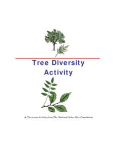 Tree Diversity Activity A Classroom Activity from The National Arbor Day Foundation  You and your class may have participated recently in the