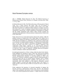 Book Reviews/Comptes rendus  JILL A. FISHER, Medical Research for Hire: The Political Economy of Pharmaceutical Clinical Trials. Piscataway, NJ: Rutgers University Press. 2009, x + 257 p., index. In Medical Research for 