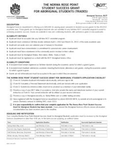 THE NORMA ROSE POINT STUDENT SUCCESS GRANT FOR ABORIGINAL STUDENTS (TRADES) Aboriginal Services, BCIT 3700 Willingdon Avenue Burnaby BC, V5G 3H2