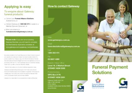 Applying is easy  How to contact Gateway To enquire about Gateway funeral products:
