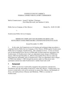 UNITED STATES OF AMERICA FEDERAL ENERGY REGULATORY COMMISSION Before Commissioners: Joseph T. Kelliher, Chairman; Nora Mead Brownell, and Suedeen G. Kelly.