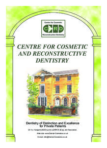 CENTRE FOR COSMETIC AND RECONSTRUCTIVE DENTISTRY Dentistry of Distinction and Excellence for Private Patients