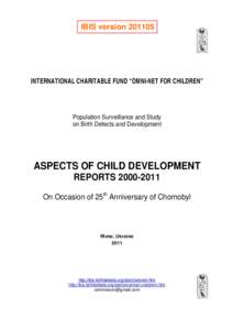 IBIS versionINTERNATIONAL CHARITABLE FUND “OMNI-NET FOR CHILDREN” Population Surveillance and Study on Birth Defects and Development