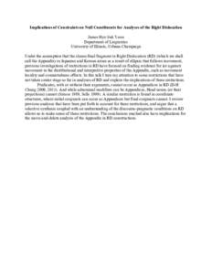 Implications of Constraints on Null Constituents for Analyses of the Right Dislocation James Hye Suk Yoon Department of Linguistics University of Illinois, Urbana-Champaign Under the assumption that the clause-final frag