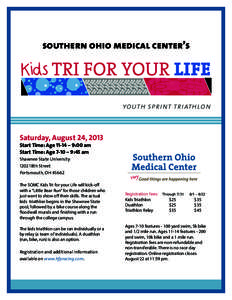 southern ohio medical center’s  Kids TRI FOR YOUR LIFE youth sprint triathlon  Saturday, August 24, 2013