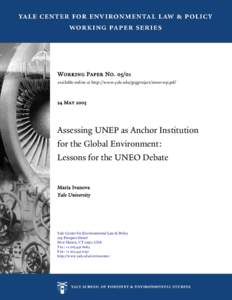 Working Paper Noavailable online at http://www.yale.edu/gegproject/uneo-wp.pdf 24 MayAssessing UNEP as Anchor Institution