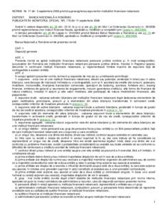 NORMA Nr. 17 din 5 septembrie 2006 privind supravegherea expunerilor institutiilor financiare nebancare EMITENT: BANCA NAŢIONALĂ A ROMÂNIEI PUBLICATĂ ÎN: MONITORUL OFICIAL NR. 770 din 11 septembrie 2006 Având în v