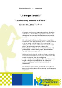 Vooraankondiging K2 Conferentie  ‘De burger spreekt!’ ‘De samenleving Weet Wel Wat werkt’ 3 oktober 2013, 12.00 – 17.00 uur