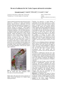 Re-use of sediments for the Venice Lagoon salt-marsh restoration Giovanni Cecconi1, F.Angelotti2, M.Bertoldi2, C.Cerasuolo1, C.Zago2 1 Consorzio Venezia Nuova, S.Marco 2803, Venezia, Italy Technital S.p.A., Via Carlo Cat