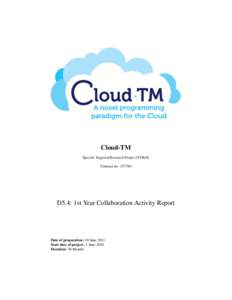 Cloud-TM Specific Targeted Research Project (STReP) Contract noD5.4: 1st Year Collaboration Activity Report