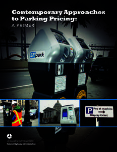 Parking / Sustainable transport / Transportation planning / Pricing / SFpark / Donald Shoup / Traffic congestion / Disabled parking permit / Transportation demand management / Transport / Land transport / Road transport