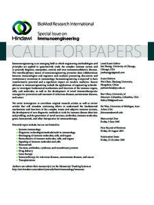 BioMed Research International Special Issue on Immunoengineering CALL FOR PAPERS Immunoengineering is an emerging field in which engineering methodologies and