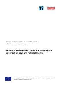 Submission to the United Nations Human Rights Committee th 104 Session, New York, 12-30 March[removed]Review of Turkmenistan under the International