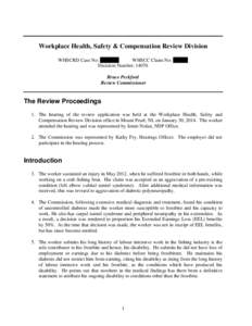 Workplace Health, Safety & Compensation Review Division WHSCRD Case No: [removed]WHSCC Claim No: [removed]Decision Number: 14070 Bruce Peckford Review Commissioner