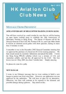 April[removed]HK Aviation Club Club News MESSAGE FROM PRESIDENT 10TH ANNIVERSARY OF HELICOPTER TRAINING IN HONG KONG