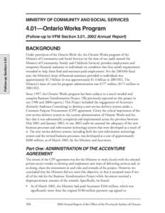 MINISTRY OF COMMUNITY AND SOCIAL SERVICES  4.01—Ontario Works Program (Follow-up to VFM Section 3.01, 2002 Annual Report)  Follow-up Section 4.01