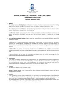 The University of Sydney H67 NSW Australia 2008 MANDELBAUM HOUSE CONFERENCE & GROUP BOOKINGS TERMS AND CONDITIONS Updated: November 2014