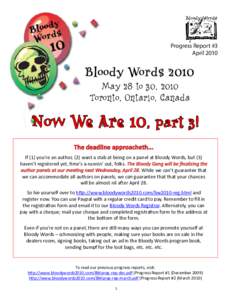 Progress Report #3 April 2010 Bloody Words 2010 May 28 to 30, 2010 Toronto, Ontario, Canada
