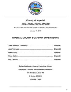    County of Imperial 2014 LEGISLATIVE PLATFORM ADOPTED BY THE IMPERIAL COUNTY BOARD OF SUPERVISORS January 14, 2014