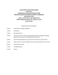 WATER RIGHTS NEGOTIATING SESSION between the CONFEDERATED SALISH AND KOOTENAI TRIBES MONTANA RESERVED WATER RIGHTS COMPACT COMMISSION AND UNITED STATES 1:00 p.m. at Best Western KwaTaqNuk Resort