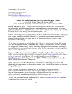 FOR IMMEDIATE RELEASE Contact: Rachel Johnson, NSBC Phone: ([removed]Email: [removed] National Safe Boating Council and Sperry Top-Sider® Partner to Promote National Safe Boating Week, Safer B