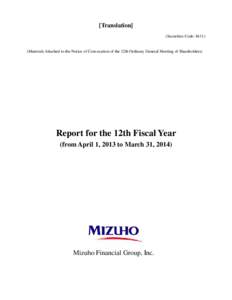 [Translation] (Securities Code: [removed]Materials Attached to the Notice of Convocation of the 12th Ordinary General Meeting of Shareholders)  Report for the 12th Fiscal Year