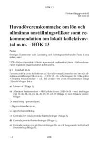 HÖK 13 FörhandlingsprotokollHuvudöverenskommelse om lön och allmänna anställningsvillkor samt rekommendation om lokalt kollektivavtal m.m. – HÖK 13