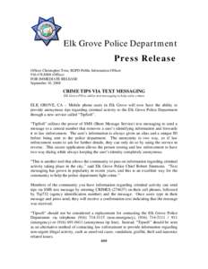 Elk Grove Police Department Press Release Officer Christopher Trim, EGPD Public Information Officer[removed]Office) FOR IMMEDIATE RELEASE September 10, 2008