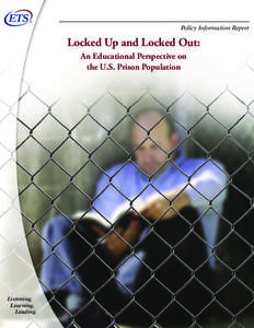 Locked Up and Locked Out: An Educational Perspective on the U.S. Prison Population