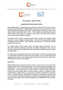 Press Release: April 28, 2014 Leopard Haiti Fund invests in NUtv Port-au-Prince, Haiti – Leopard Capital announced it has invested USD 2,500,000 to become a minority equity shareholder in Digital Satellite Systems, the