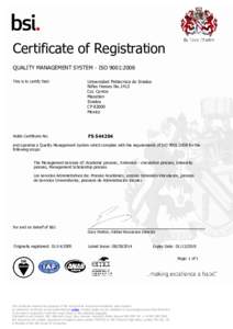 Certificate of Registration QUALITY MANAGEMENT SYSTEM - ISO 9001:2008 This is to certify that: Universidad Politecnica de Sinaloa Niños Heroes No.1413