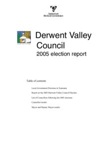 Derwent Valley Council 2005 election report Table of contents •