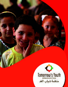 Tomorrow’s Youth Organization (TYO) Center – Nablus, Palestine TYO is an American, non-governmental organization that works in disadvantaged areas of the Middle East, enabling children, youth and parents to realize 