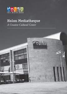 Holon Mediatheque A Creative Cultural Center Givataim  Tel-Aviv Yafo