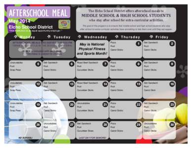 AFTERSCHOOL MEAL  The Elcho School District offers afterschool meals to MIDDLE SCHOOL & HIGH SCHOOL STUDENTS who stay after school for extra-curricular activities.