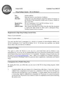 Drug control law / Human behavior / Medicine / Cheating / National Collegiate Athletic Association / NCAA banned substances / Use of performance-enhancing drugs in sport / Drug test / Dietary supplement / Doping / Drugs in sport / Sports