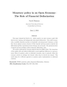 Monetary policy in an Open Economy: The Role of Financial Dollarization Narek Ohanyan American University of Armenia Central Bank of Armenia