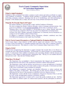 Travis County Community Supervision & Corrections Department Charles R. Robinson, Director What Is Adult Probation? Probation is when a Criminal Court defers a sentence to jail or prison and orders an offender to comply