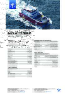 M/V ATTENDER VESSEL SPECIFICATION OVERVIEW MAIN AND AUXILARY MACHINERY