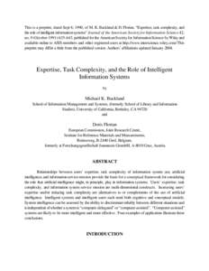 This is a preprint, dated Sept 8, 1990, of M. K. Buckland & D. Florian. “Expertise, task complexity, and the role of intelligent information systems” Journal of the American Society for Information Science 42, no. 9 
