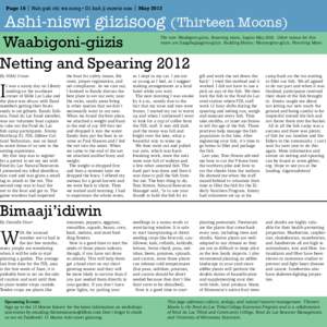 Page 16 | Nah gah chi wa nong • Di bah ji mowin nan | May[removed]Ashi-niswi giizisoog (Thirteen Moons) Waabigoni-giizis Netting and Spearing 2012