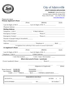 City of Adairsville UTILITY SERVICES APPLICATION Residential - (Water/Sewer/Gas) 116 Public Square, Adairsville, Georgia[removed]Phone: ([removed]Fax: ([removed]