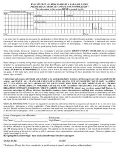 ASSUMPTION OF RISK/LIABILITY RELEASE FORM PLEASE READ CAREFULLY AND FILL OUT COMPLETELY* (The information in this section MUST be printed legibly) Children under 18 years Name