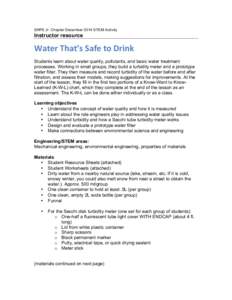 SHPE Jr. Chapter December 2014 STEM Activity  Instructor resource Water	
  That’s	
  Safe	
  to	
  Drink	
   Students learn about water quality, pollutants, and basic water treatment