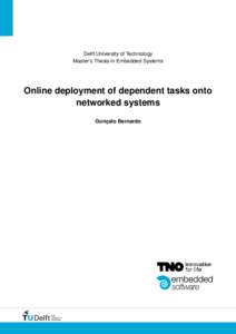 Delft University of Technology Master’s Thesis in Embedded Systems Online deployment of dependent tasks onto networked systems Gonc¸alo Bernardo