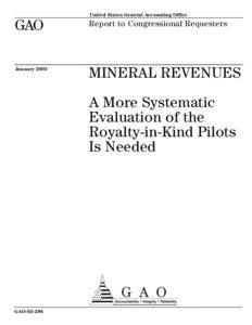 GAO[removed]Mineral Revenues: A More Systematic Evaluation of the Royalty-in-Kind Pilots Is Needed